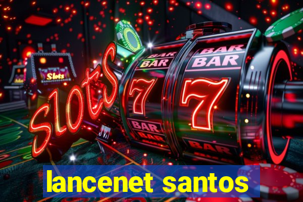 lancenet santos